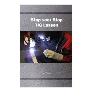 Instructieboek Stap voor Stap TIG Lassen | hardcover